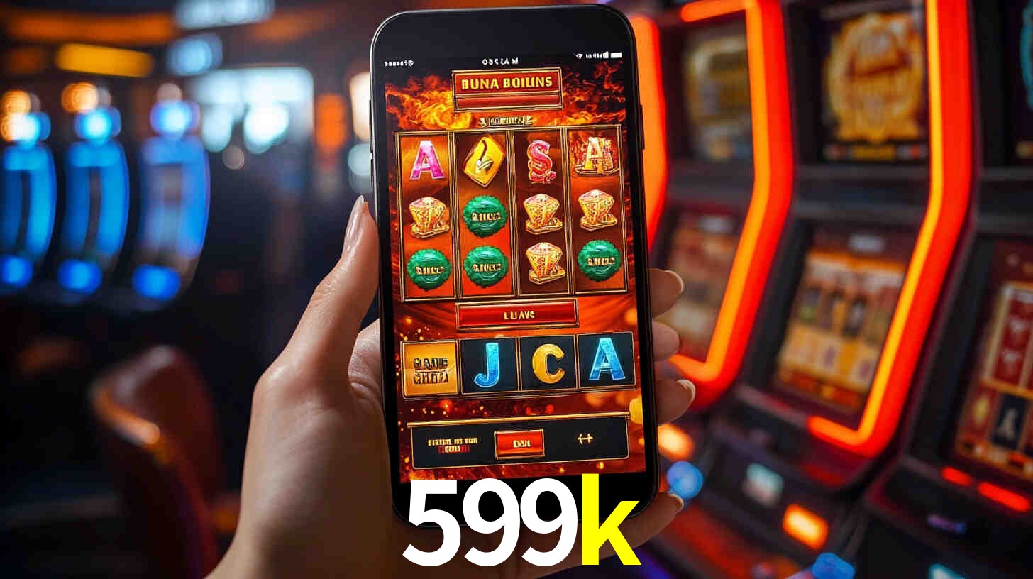 Sinta a adrenalina dos jogos de cassino com 599k
